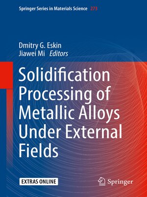 cover image of Solidification Processing of Metallic Alloys Under External Fields